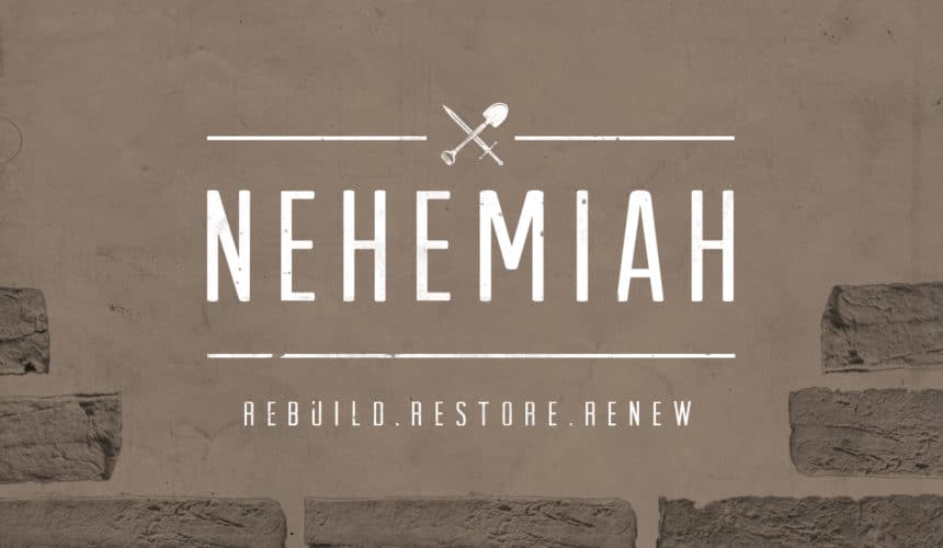 Who’s Writing Your Story? // Summary of Nehemiah