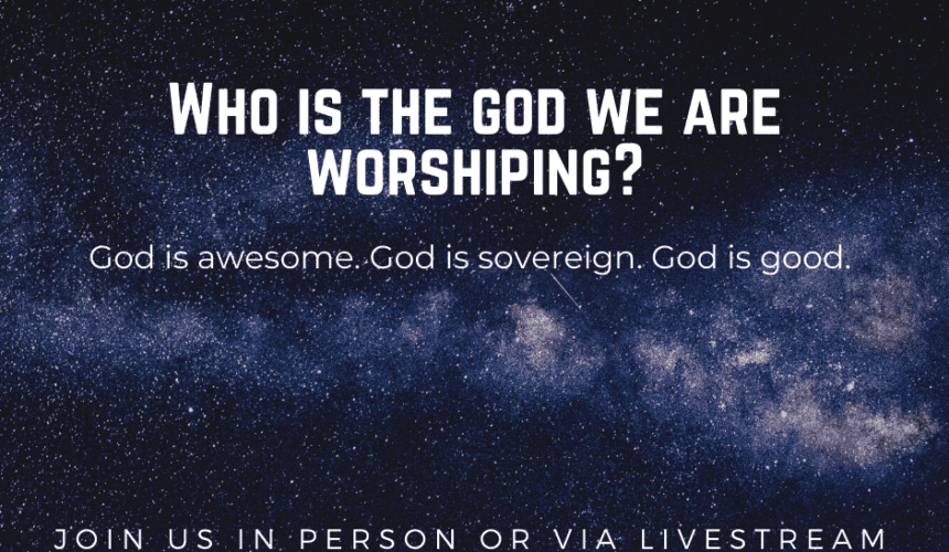 Who Is the God We Are Worshiping? // Job 42:1-6