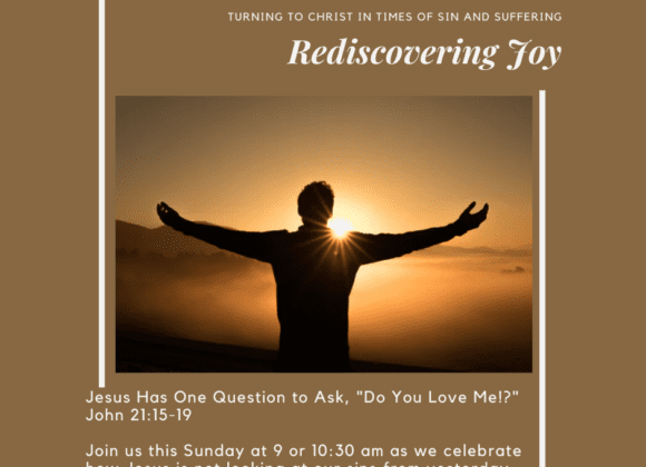 Rediscovering Joy: Jesus Has One Question to Ask, Do You Love Me? // John 21:15-19