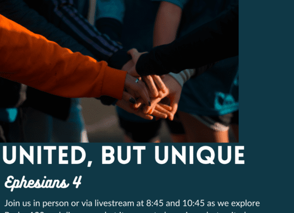 United, But Unique // Ephesians 4