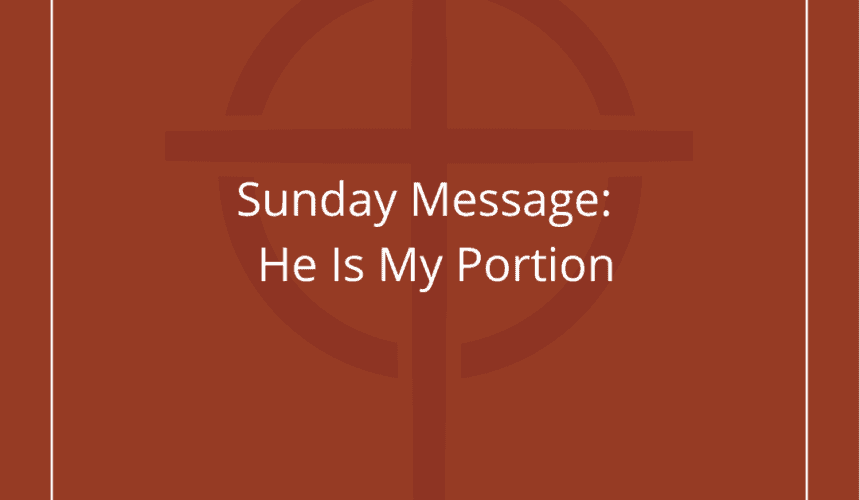 He Is My Portion // Psalm 73