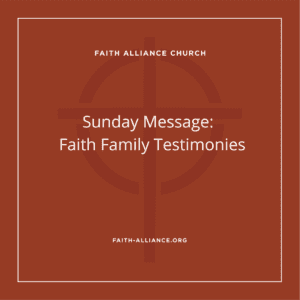 Faith Family Testimonies