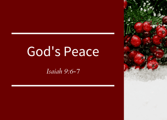 God’s Peace // Isaiah 9:6-7
