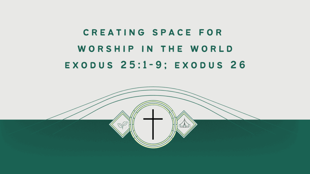 Tabernacle: Creating Space for Worship in the World