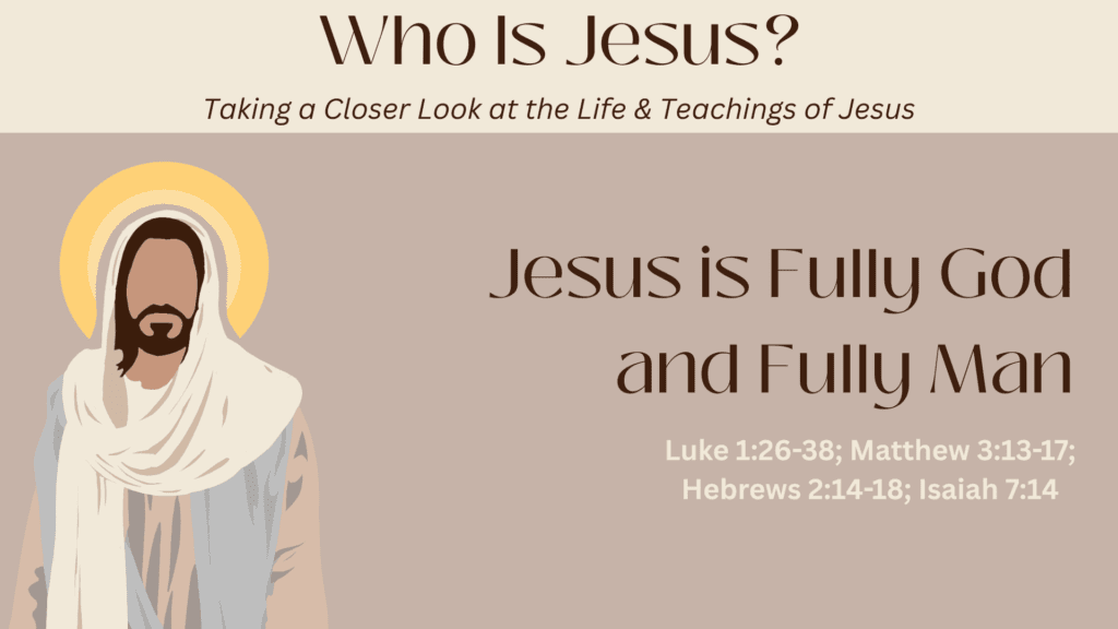 Jesus is Fully God and Fully Man