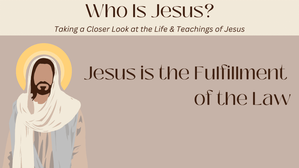 Jesus Fulfills Old Testament Law