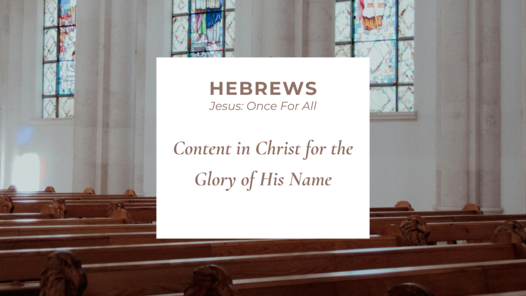 Content in Christ for the Glory of His Name