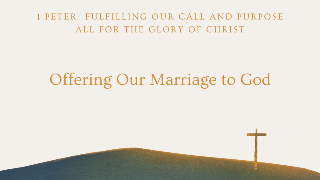 Offering Our Marriage to God