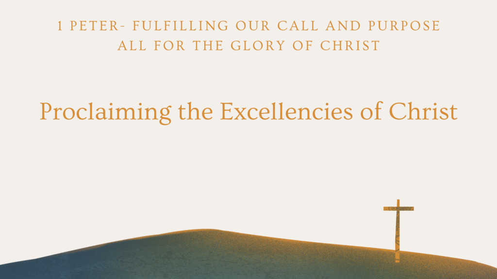 Proclaiming the Excellencies of Christ