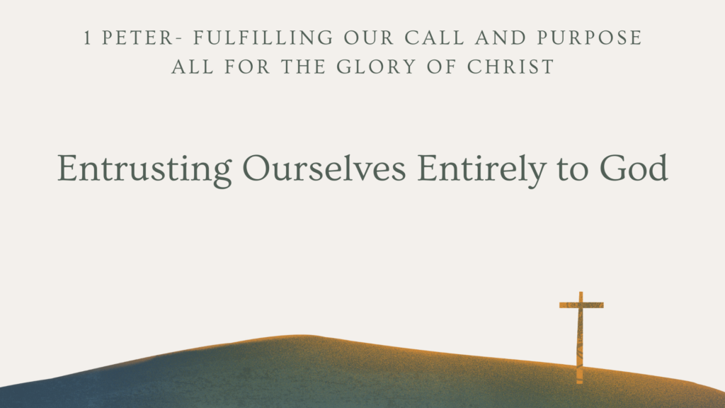 Entrusting Ourselves Entirely to God