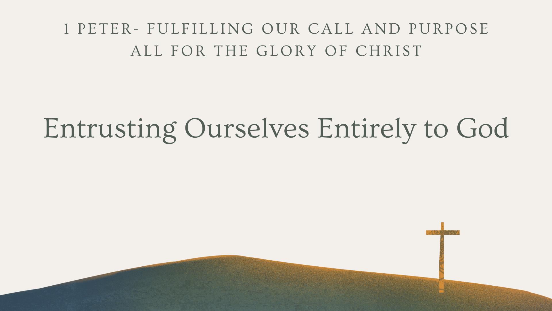 Entrusting Ourselves Entirely to God