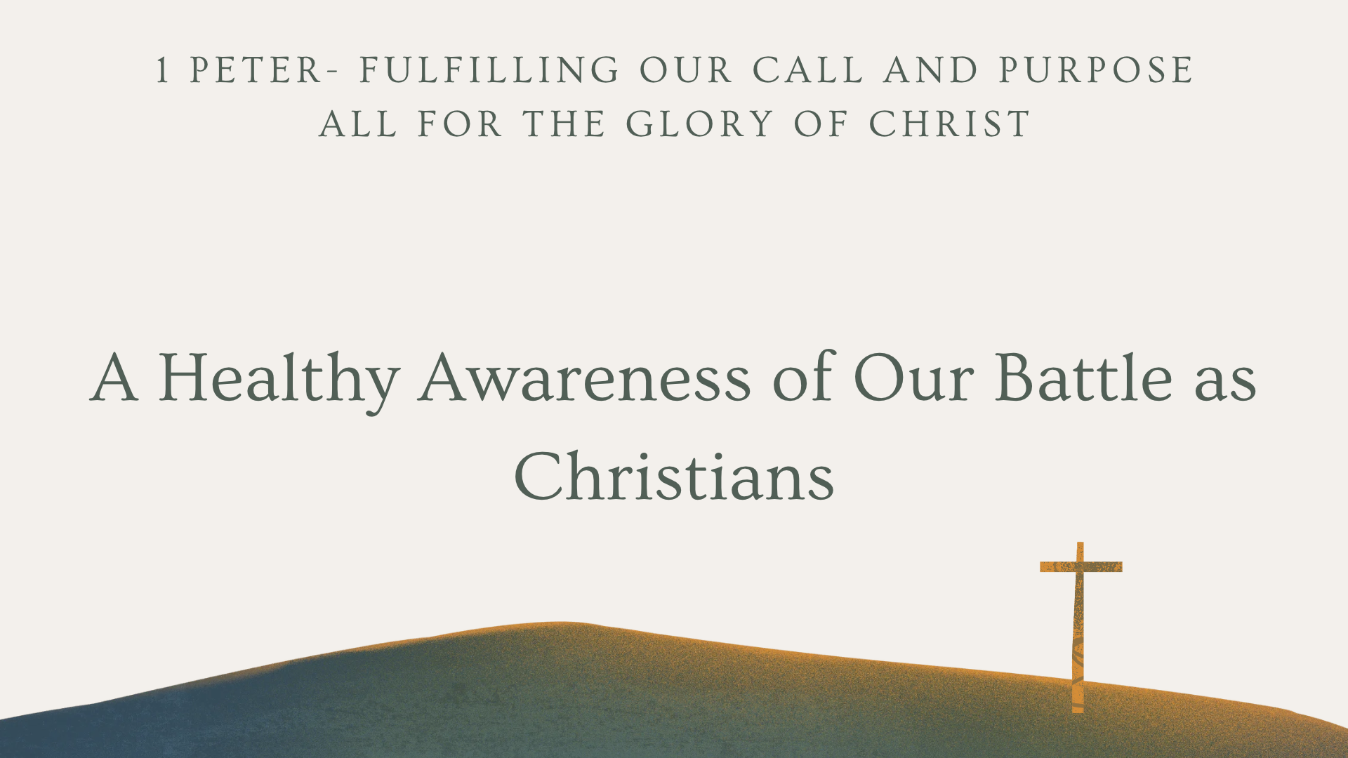 A Healthy Awareness of Our Battle as Christians