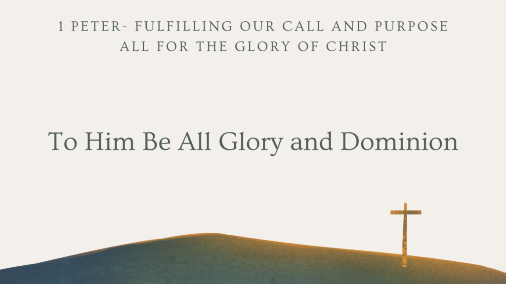 To Him Be All Glory and Dominion